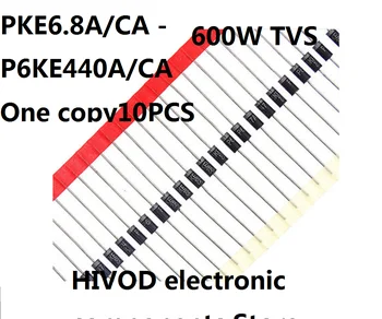 10ШТ Еднопосочен двупосочен диод потискане на преходни процеси TVSEP6KE6.8A/CA P6KE7.5A/CA 8.2 A/ CA 9.1 A/ CA 10A/CA
